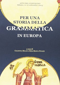 per una storia della grammatica in europa atti del convegno milano