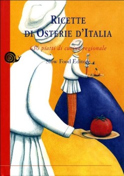 ricette di osterie ditalia 630 piatti di cucina regionale