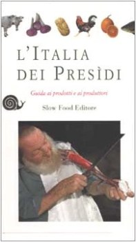 italia dei presidi guida ai prodotti e ai produttori