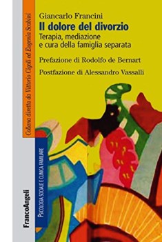 dolore del divorzio terapia mediazione e cura della famiglia separata