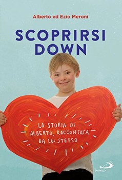 scoprirsi down la storia di alberto raccontata da lui stesso