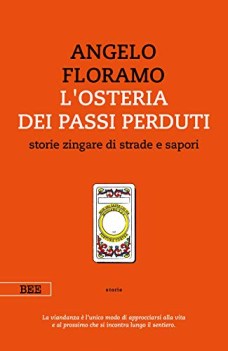 osteria dei passi perduti storie zingare di strade e sapori