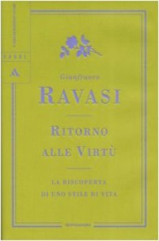 ritorno alle virtu la riscoperta di uno stile di vita