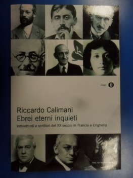 Ebrei eterni inquieti Intellettuali scrittori del xx sec. in Francia e Ungheria