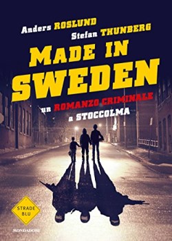 made in sweden un romanzo criminale a stoccolma