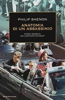 anatomia di un assassinio storia segreta dellomicidio kennedy ediz