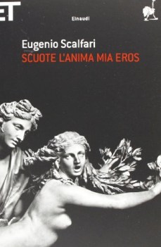 scuote l\'anima mia eros