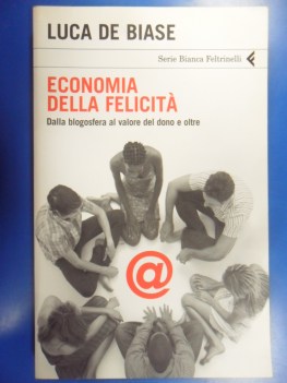 Economia della felicit dalla blogosfera al valore del dono e oltre