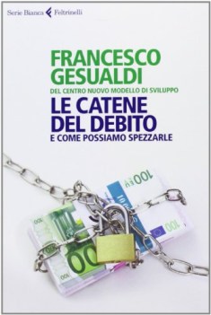 catene del debito e come possiamo spezzarle