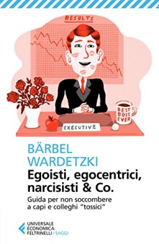 egoisti egocentrici narcisisti  & co