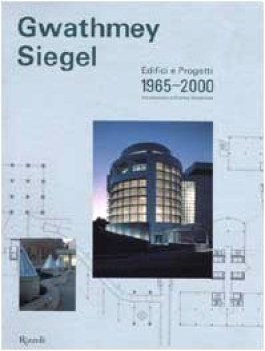 gwathmey siegel edifici e progetti 19652000