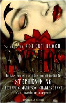 psychos follia e terrore in ventidue racconti inediti di stephen kin