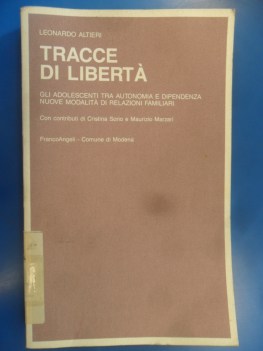 Tracce di libert gli adolescenti tra autonomia e dipendenza