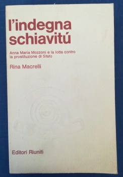 indegna schiavit anna maria mazzoni e la lotta contro la prostituzione di stato