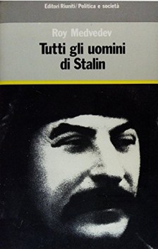 tutti gli uomini di stalin