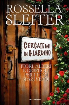 cercatemi in giardino fiori alberi e cespugli per i tuoi spazi verdi