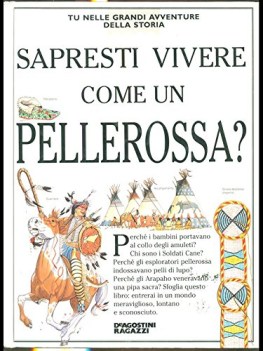 sapresti vivere come un pellerossa