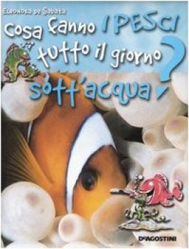 cosa fanno i pesci tutto il giorno sott\'acqua