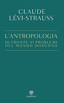 antropologia di fronte ai problemi del mondo moderno