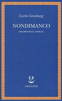 nondimanco machiavelli pascal