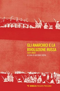 anarchici e la rivoluzione russa 1917-1922