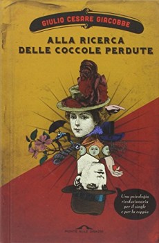 alla ricerca delle coccole perdute una psicologia rivoluzionaria per il single e