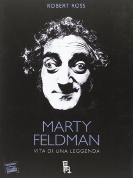 marty feldman vita di una leggenda