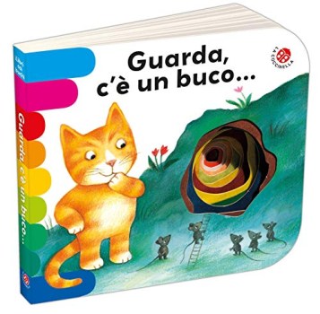 guarda c\'e\' un buco ediz. a colori