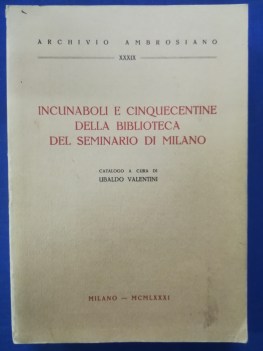 incunabili e cinquecentine della biblioteca del seminario di milano