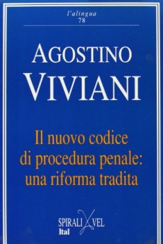 nuovo codice di procedura penale una riforma tradita