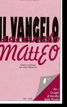 vangelo secondo matteo lettura continua con riflessioni volume primo