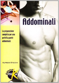 addominali la preparazione completa per una perfetta parete addominale