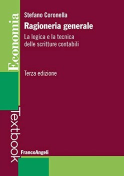 ragioneria generale la logica e la tecnica delle scritture contabili