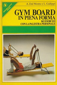 gym board in piena forma 163 esercizi con la palestra personale