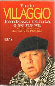 fantozzi saluta e se ne va le ultime lettere del rag ugo fantozzi