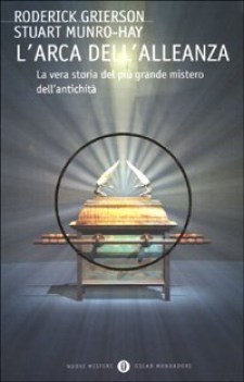 arca dell\'alleanza la vera storia del pi grande mistero dellanti