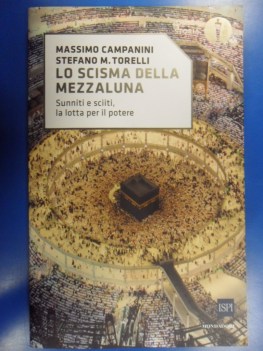 Scisma della mezzaluna Sunniti e sciiti la lotta per il potere