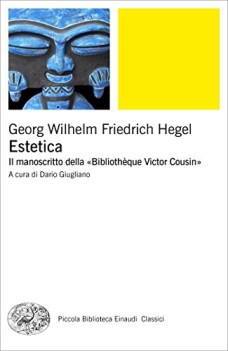 Estetica. Hegel (Manoscritto della bibliothque Victor Coousin)