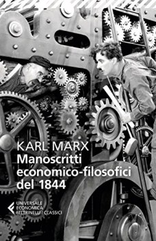 manoscritti economico-filosofici del 1844 e altre pagine su lavoro e alienazione