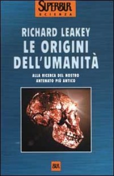 origini dell\'umanit alla ricerca del nostro antenato pi antico