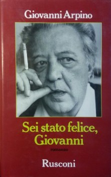 sei stato felice giovanni