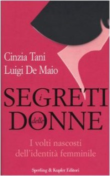 segreti delle donne i volti nascosti dellidentit femminile