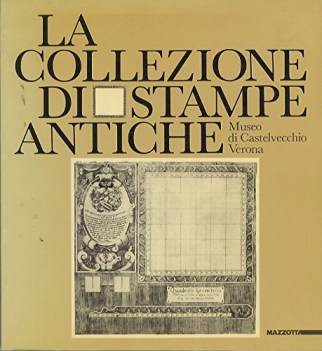 collezione di stampe antiche museo di castelvecchio di verona