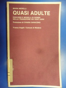 Quasi adulte percorsi e modelli di donna nella transizione dei venti anni