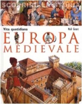 europa medievale vita quotidiana scoprire la storia