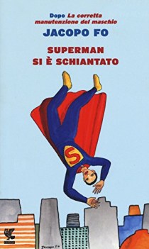 superman si  schiantato