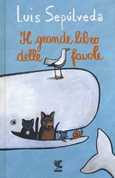 grande libro delle favole (gabbianella gatto lumaca cane balena)