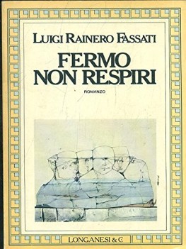 fermo non respiri