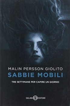 sabbie mobili tre settimane per capire un giorno