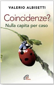 coincidenze nulla capita per caso